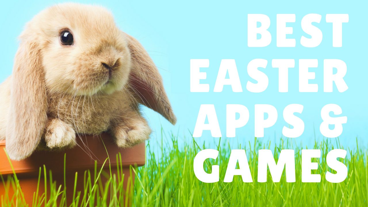 Juegos de Pascua: 6 divertidas aplicaciones de Pascua para 2017