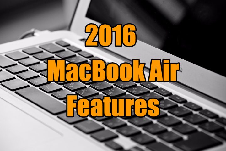 Lo que necesita saber sobre las posibles funciones de MacBook Air 2016.