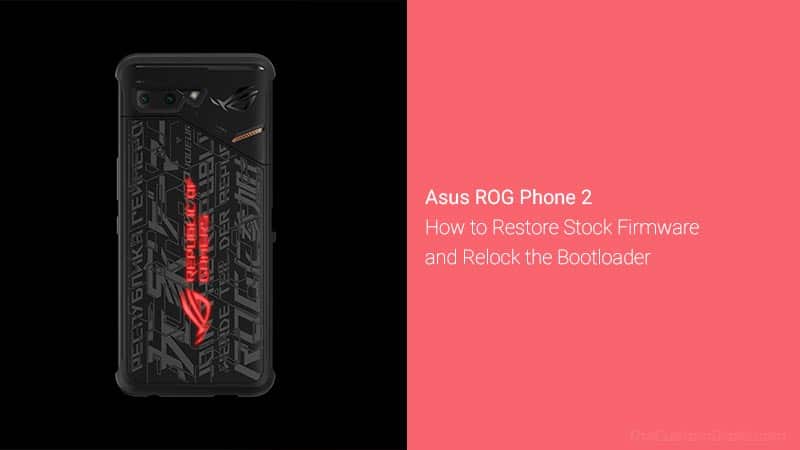 Download and Install Stock Firmware on Asus ROG Phone 2