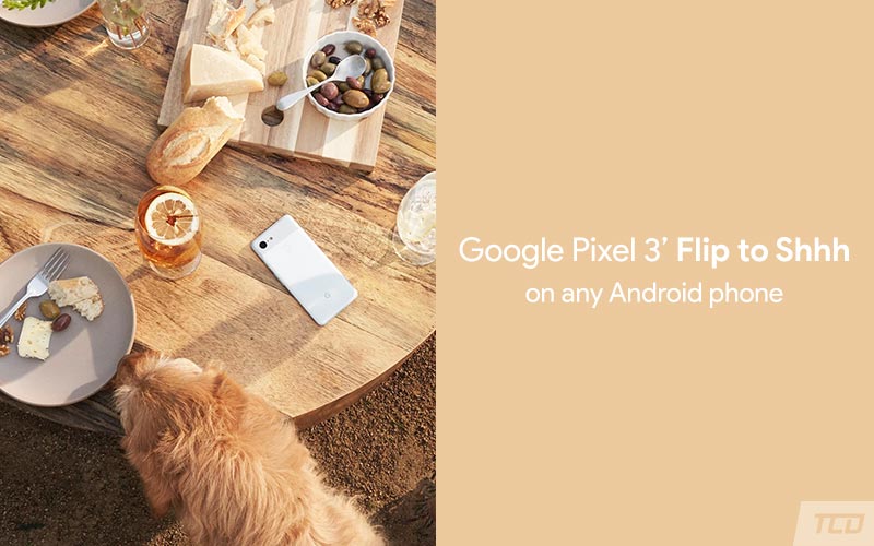 How to Get Google Pixel 3 Flip to Shhh Feature on Any Android Device