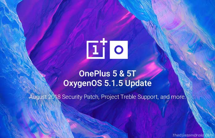 Stable OxygenOS 5.1.5 Update for OnePlus 5/5T Brings Project Treble Support