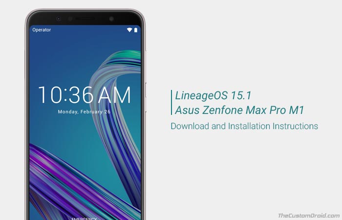 How to Install LineageOS 15.1 on Asus Zenfone Max Pro M1