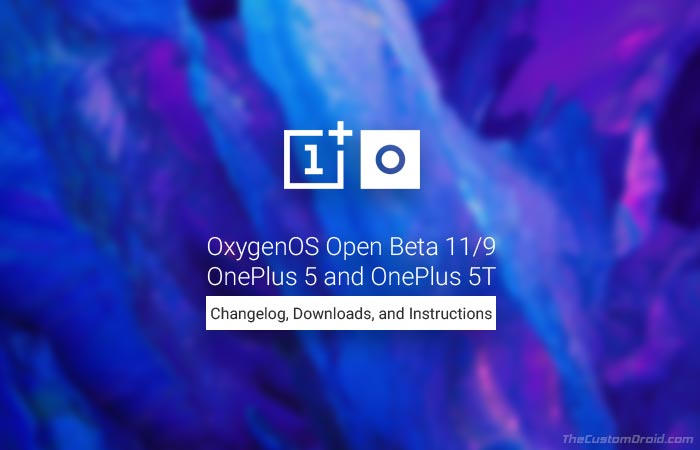 Descargue e instale OxygenOS Open Beta 11/9 en OnePlus 5 / 5T