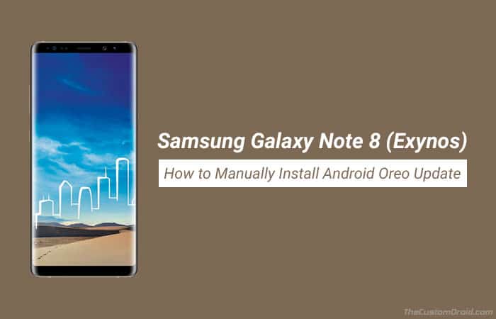 Install Android Oreo on Exynos Galaxy Note 8
