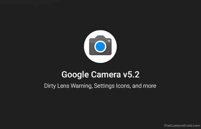 Google Camera 5.2 Update