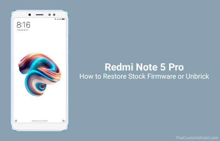 Restore Redmi Note 5 Pro Stock Firmware