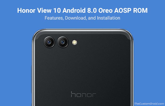 Install Honor View 10 AOSP Oreo ROM - Treble