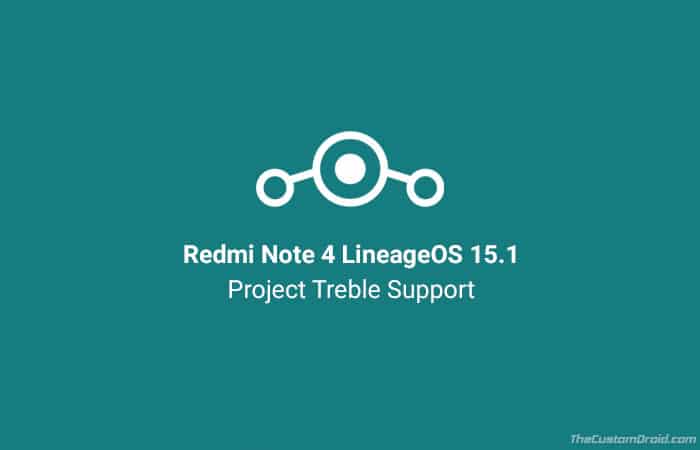 Install Redmi Note 4 LineageOS 15.1 ROM - Project Treble Support