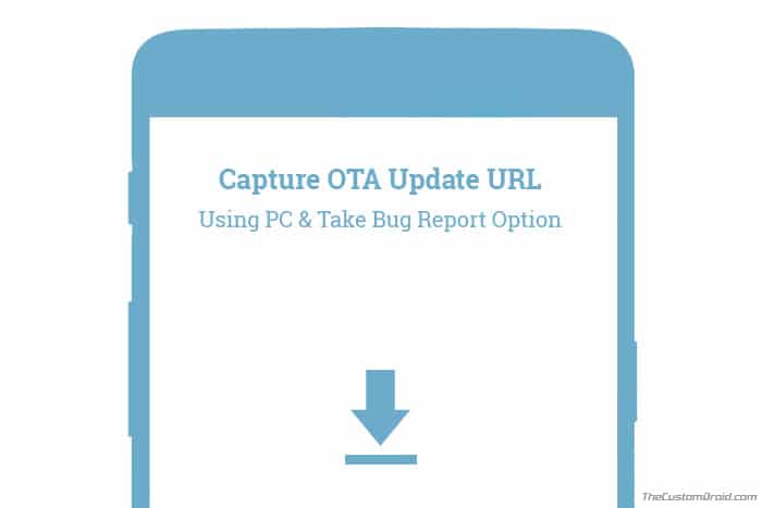How to Capture OTA Update URL for your Android