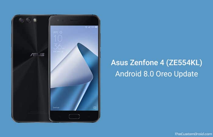 Download and Install Android 8.0 Oreo on Asus Zenfone 4 ZE554KL