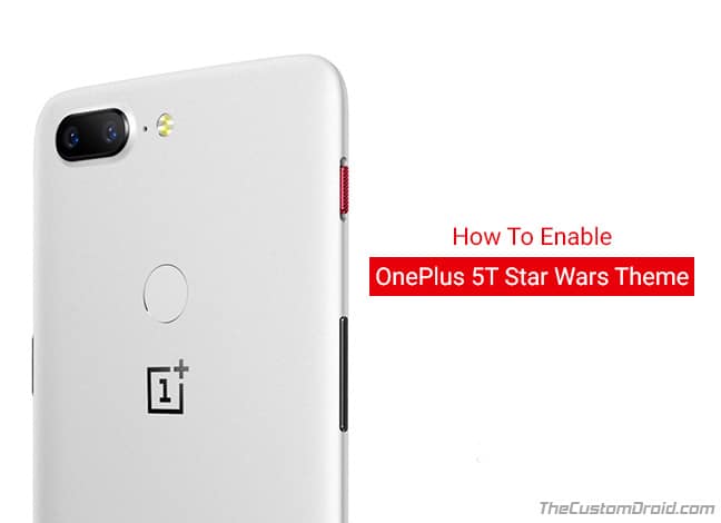 Enable OnePlus 5T Star Wars Theme