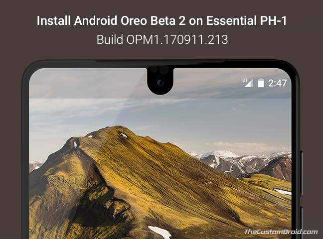 Instale Android Oreo Beta 2 en Essential Phone (OPM1.170911.213)