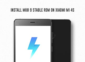 How to Install MIUI 9 Stable ROM on Xiaomi Mi 4s (MIUI V9.1.1.0)