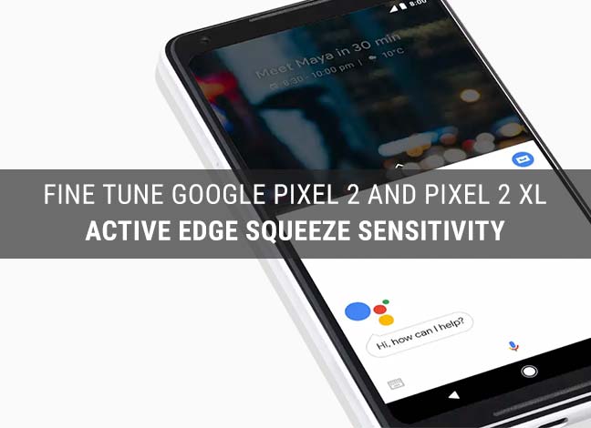 Change Active Edge Squeeze Sensitivity on Google Pixel 2 and Pixel 2 XL