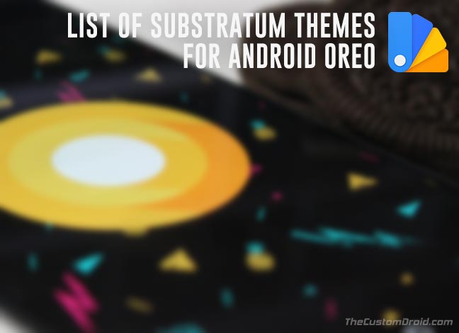 List of Android Oreo Substratum Themes - TheCustomDroid