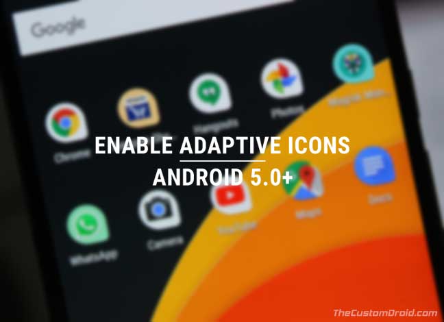Enable Adaptive Icons on Android Running 5.0 or Up