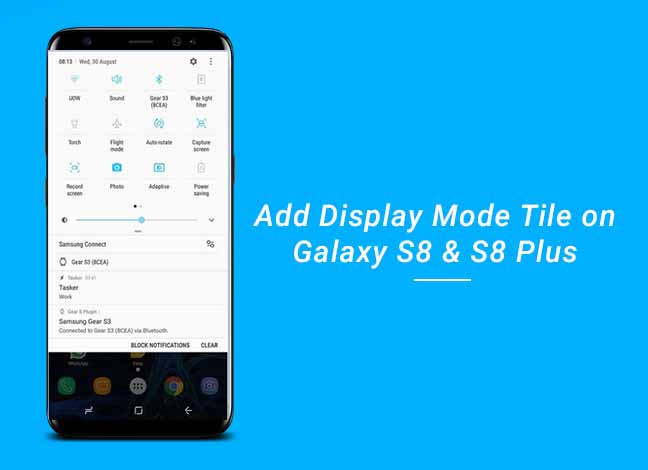 Add Display Mode Tile on Galaxy S8 and S8 Plus