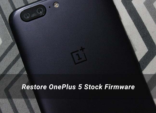 Restore OnePlus 5 Stock Firmware