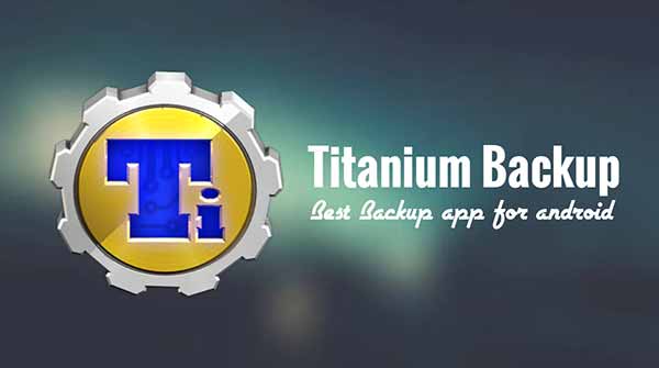 Las 10 mejores aplicaciones raíz para Android - Titanium Backup