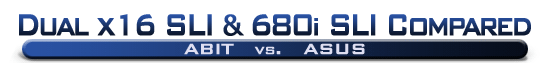 Híbrido vs Native Dual X16 SLI: Asus P5N32-E SLI Plus vs Abit IN9 32X-MAX