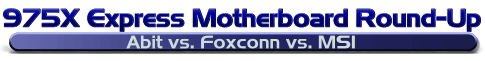 Resumen de la placa base 975X Express: Foxconn, Abit y MSI