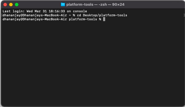 Cambie el directorio de Terminal a la carpeta Platform-Tools en macOS / Linux usando el comando cd