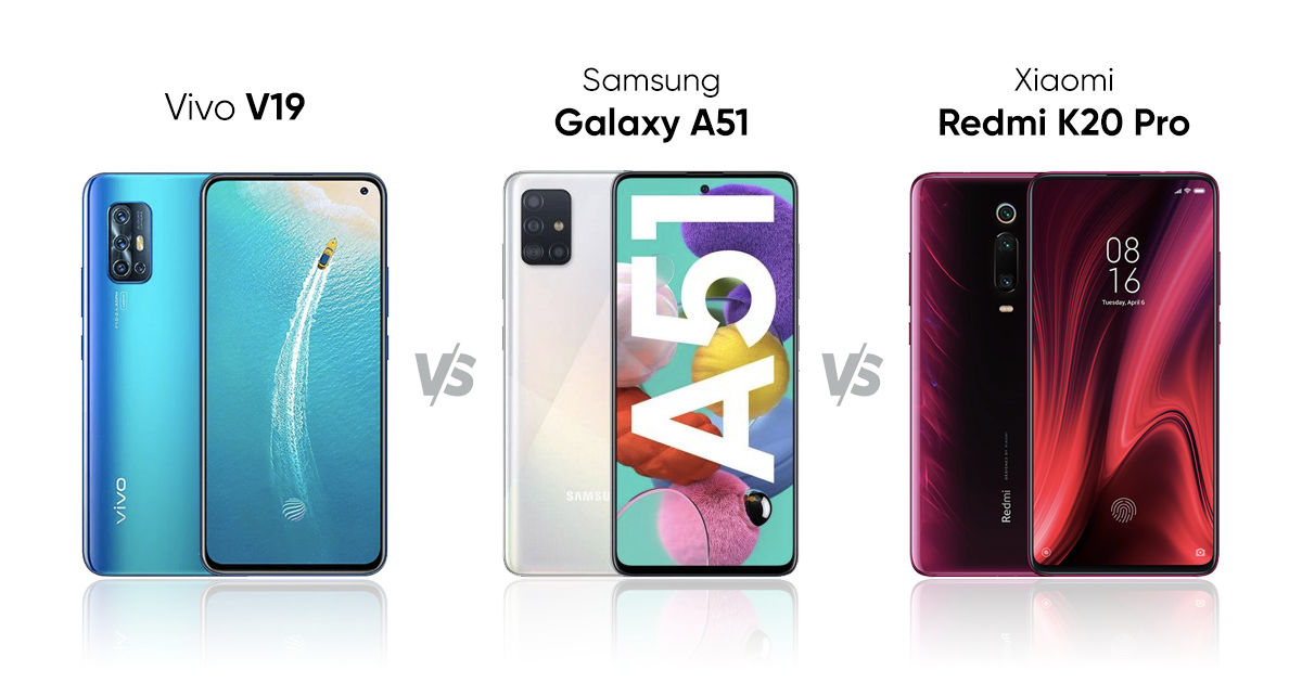 Samsung Galaxy A51 vs Vivo V19 vs Redmi K20 Pro: Precio ...