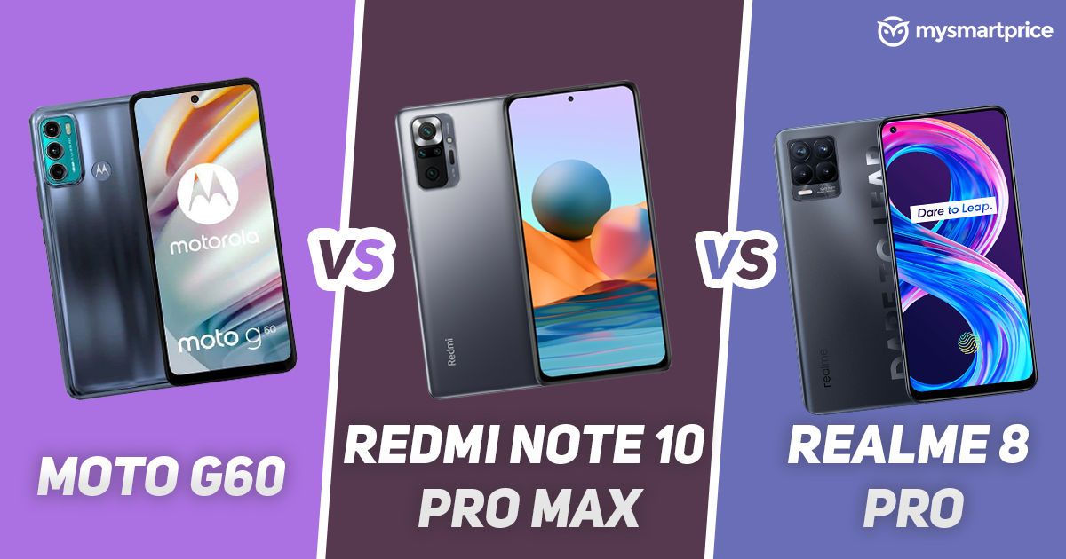 Moto G60 vs Redmi Note 10 Pro Max vs Realme 8 ...