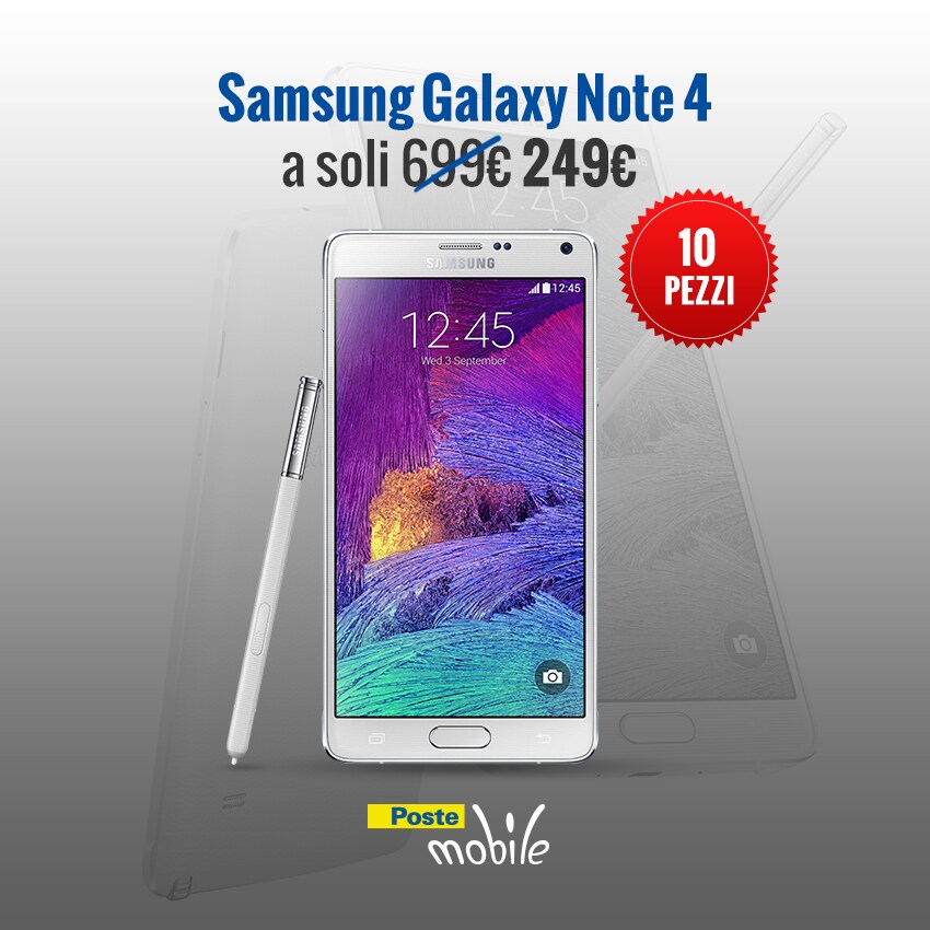 PosteMobile straccia il prezzo di Galaxy Note 4: oggi alle 11 solo 249€, ma solo 10 pezzi!