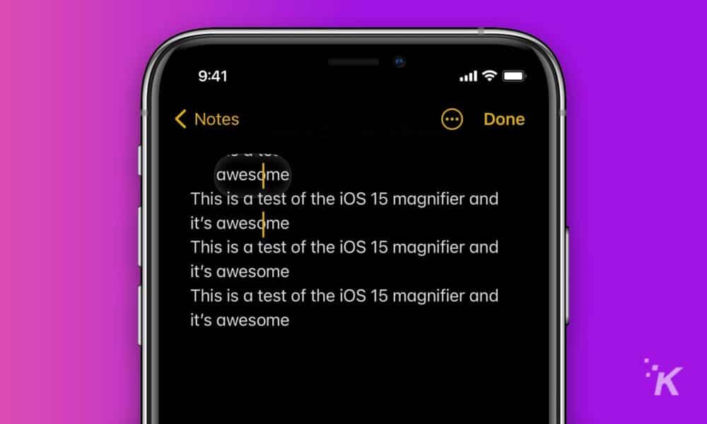 iOS 15 está recuperando la lupa para seleccionar texto