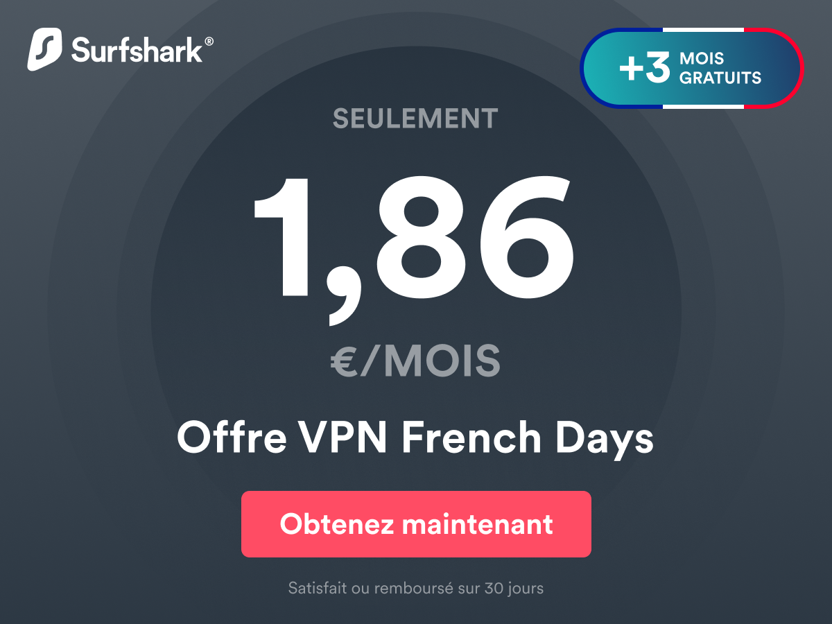VPN: Surfshark rompe los precios durante los días franceses (reducción del 82%)